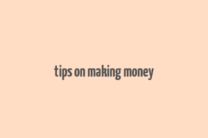 tips on making money