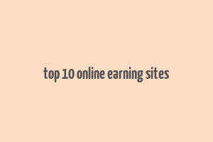 top 10 online earning sites