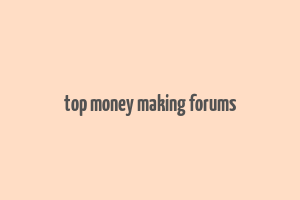 top money making forums