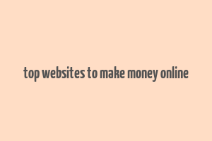 top websites to make money online