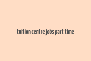 tuition centre jobs part time