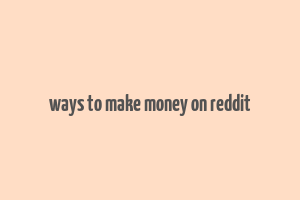 ways to make money on reddit