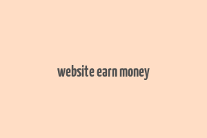 website earn money