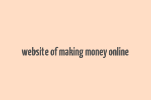 website of making money online