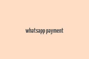 whatsapp payment