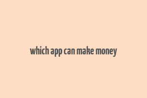 which app can make money