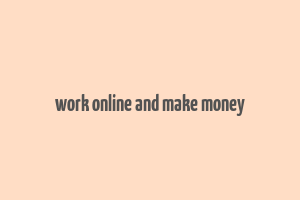 work online and make money