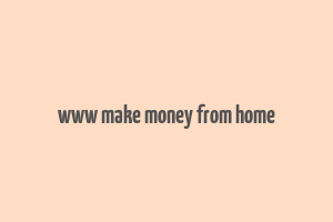 www make money from home