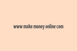 www make money online com