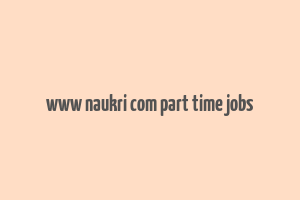 www naukri com part time jobs