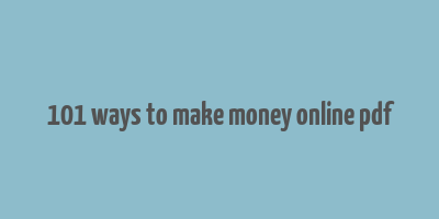 101 ways to make money online pdf