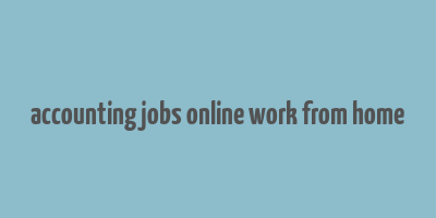 accounting jobs online work from home