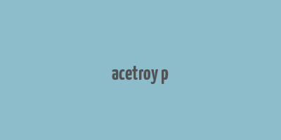 acetroy p