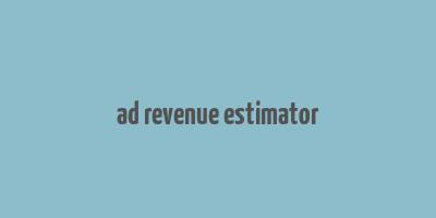 ad revenue estimator