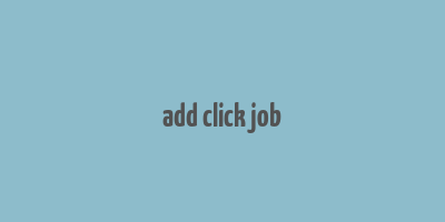 add click job