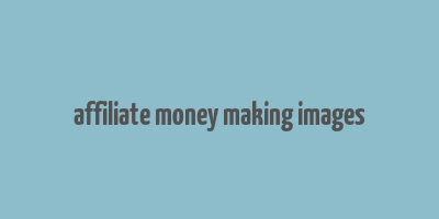 affiliate money making images