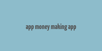 app money making app