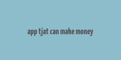 app tjat can make money