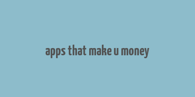 apps that make u money