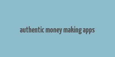 authentic money making apps