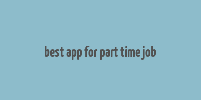 best app for part time job