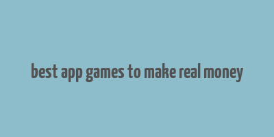 best app games to make real money