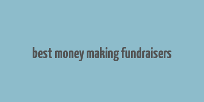 best money making fundraisers