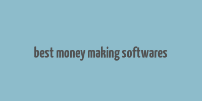 best money making softwares