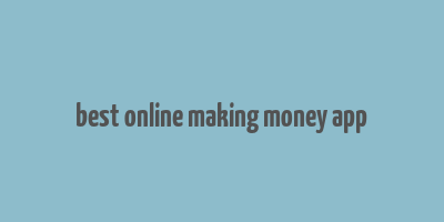 best online making money app