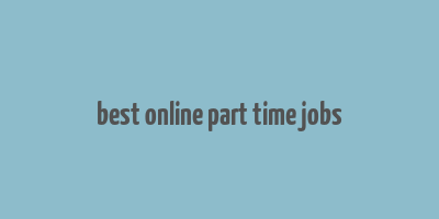 best online part time jobs