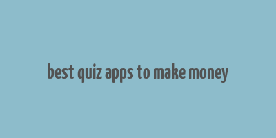 best quiz apps to make money