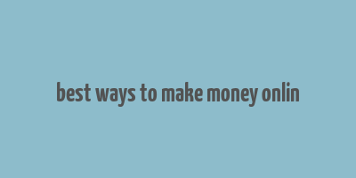 best ways to make money onlin