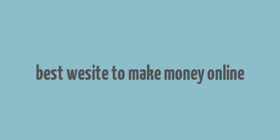 best wesite to make money online