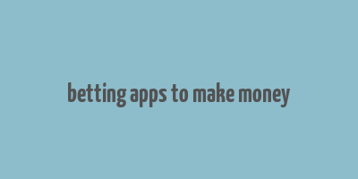 betting apps to make money