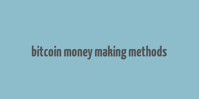 bitcoin money making methods