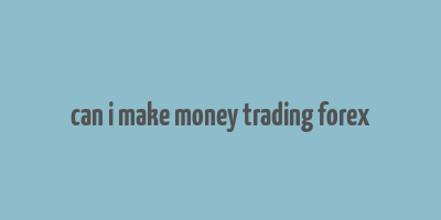 can i make money trading forex