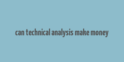 can technical analysis make money