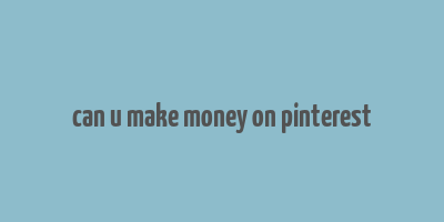 can u make money on pinterest