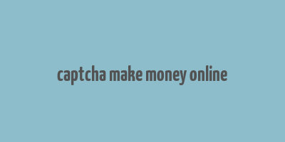 captcha make money online