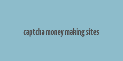 captcha money making sites