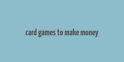 card games to make money