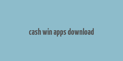 cash win apps download