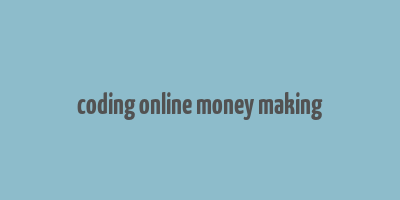 coding online money making