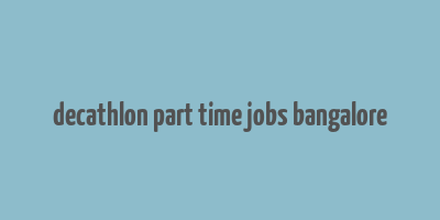 decathlon part time jobs bangalore