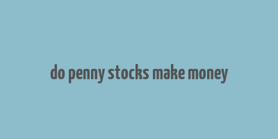 do penny stocks make money