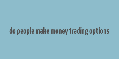 do people make money trading options