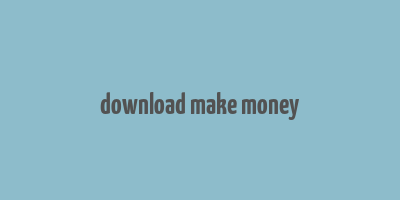 download make money