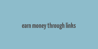 earn money through links