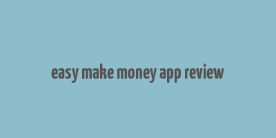 easy make money app review