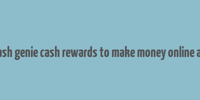 ecash genie cash rewards to make money online apk